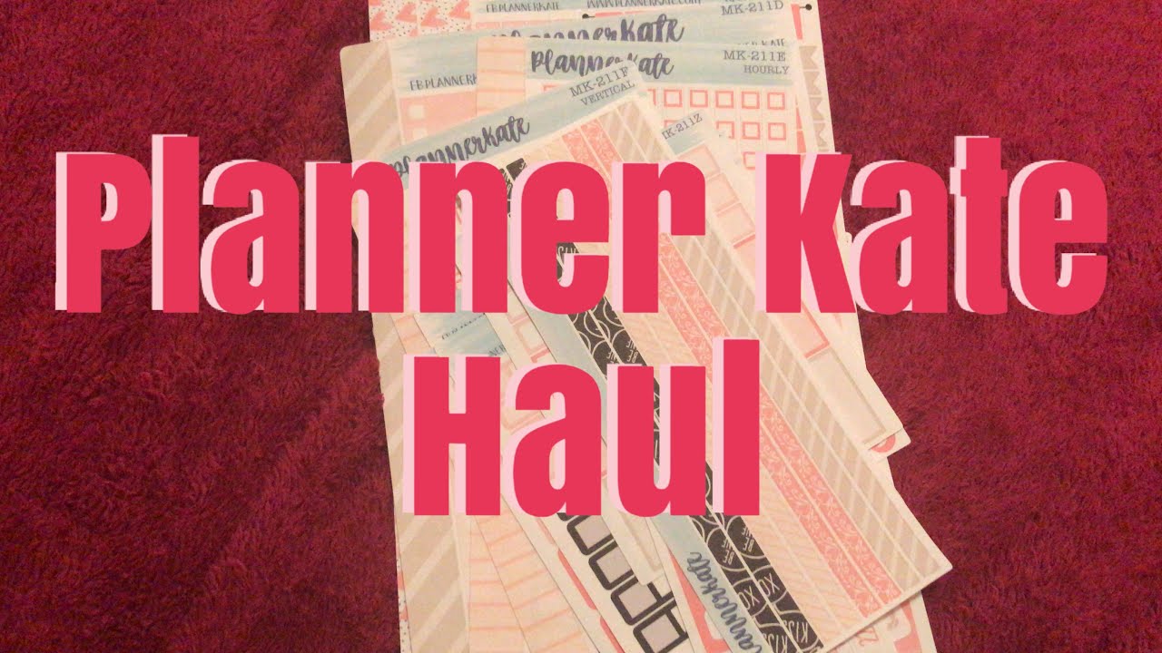 Planner Kate Haul Planner Kate Sticker Haul Chelsea Plotzke YouTube