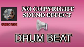 Drum Beat Sound Effect - No Copyright | download in the description