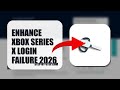 How To Enhance Xbox Series X Login Failure 2026 (STEP BY STEP)