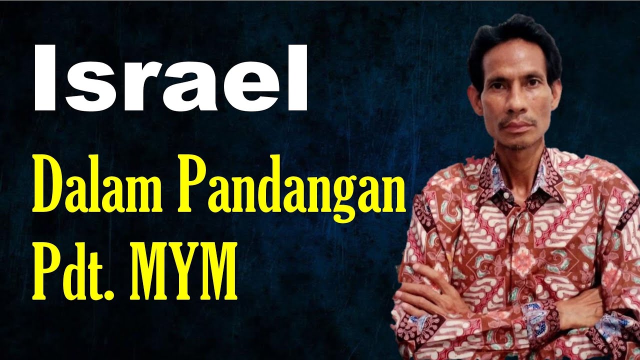Israel dalam Pandangan Pdt. MYM