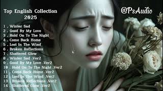 Top English Song Collection 2025 | Sleep / Relax / Study / Work | [ Part 1 ]
