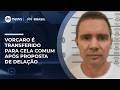 PF transfere Vorcaro para cela comum após apresentar proposta de delação | #SBTBrasil