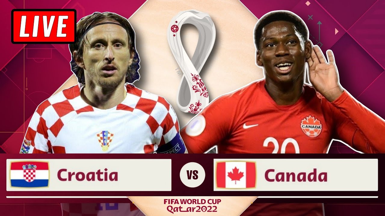 🔴 CROATIA vs CANADA Live Stream FIFA World Cup 2022 Watch Along