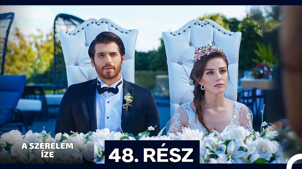 A Szerelem íze 48. Rész (Magyar Szinkron)