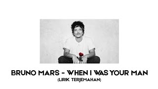 Bruno Mars - When I Was Your Man (Lyrics dan Terjemahan Indonesia)
