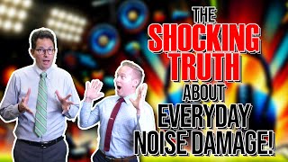 The Shocking Truth About Everyday Noise Damage!