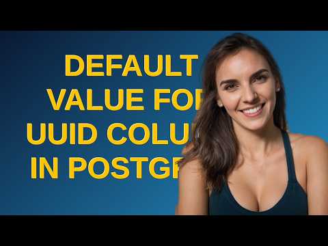 Dba: Default value for UUID column in Postgres