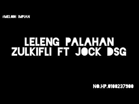 LAGU BAJAU ZULKIFLI FT JOCK DSG LELENG PALAHAN