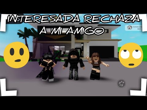 😱 INTERESADA GROSERA RECHAZA A MI AMIGO @SantiagoGamesR