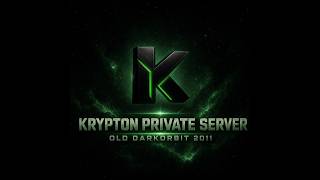 KRYPTON SERVER OLD DARKORBIT 2011 KRYPTON SERVER OLD DARKORBIT 2011
