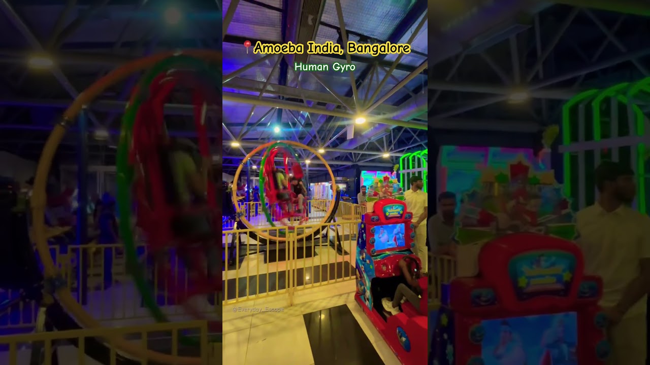 Human Gyro, Amoeba Mall, Bangalore 