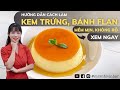 Vén Màn Bí Mật Cách Làm Kem Trứng, Bánh Flan Mềm Mịn,  Béo Bùi,  Không Rỗ Bề Mặt | Vinbar