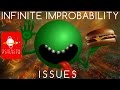 Infinite Improbability Issues