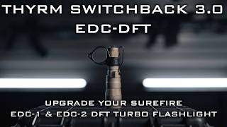 Famous Introducing the Thyrm Switchback 3.0 EDC-DFT Wealth