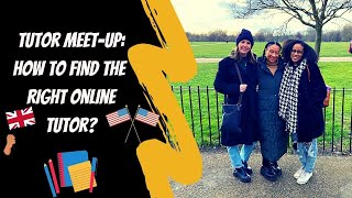 Tutor Meet-Up : How To Find The Right Online Tutor