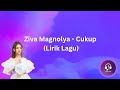 Ziva Magnolya - Cukup (Lirik Lagu)