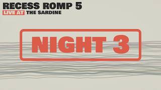 Recess Romp 5 - Night 3