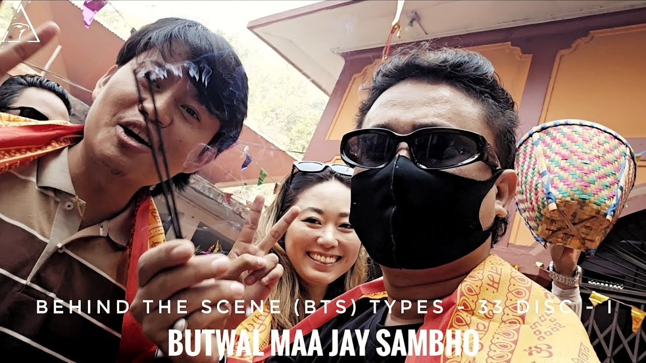 BUTWAL KO DISC - I BEHIND THE SCENE (BTS) TYPES - 33