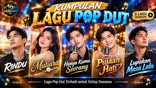 KUMPULAN LAGU POP DUT TERBAIK 2026 |  RINDU, MUTIARA, HANYA KAMU SEORANG, PUJAAN HATI | SOUNDSHIF AI