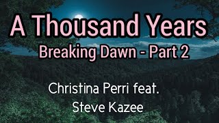 Christina Perri - A Thousand Years Part 2 feat. Steve Kazee (Lyrics)