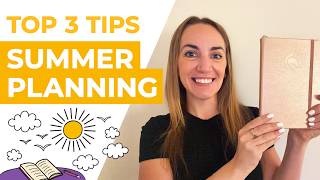 TOP 3 Summer Planning Hacks to Make the Most of Your Summer