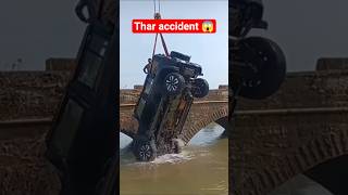thar को ये क्या हो गया दोस्तो 😨😱 #viral #thar #mahindrathar #ytshorts #accident #accidentnews #viral