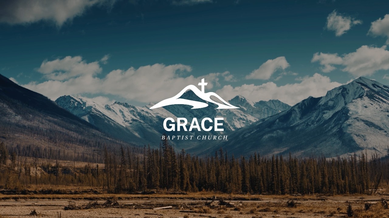 Grace Baptist Church | August 2nd, 2026 | 9:30 AM