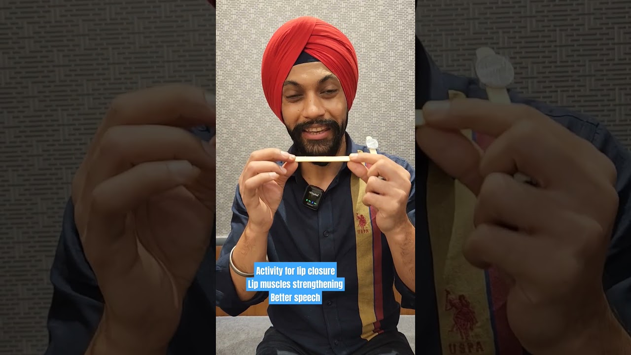 Home based activity for better speech, lip closure 