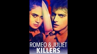 FILM - ROMEO AND JULIET KILLER (2022)  SUB BAHASA INDONESIA