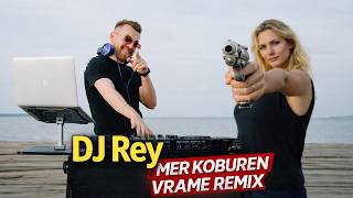 Mer Koburen Vram  Remix By Dj Rey