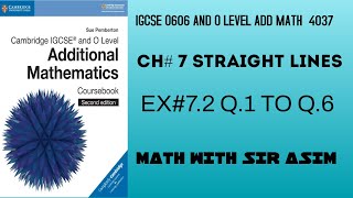Additional Math IGCSE 0606 and O levels 4037 Ch#7,Ex7.2 Q. 1 to Q.6 ( Gradient of line ).Lecture #79