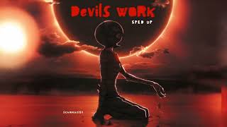 Devils Work (Sped Up) - Scammacist
