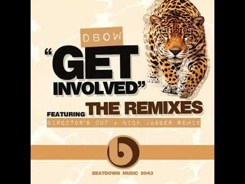 DBow - Get Involved (Nick Jagger Remix)
