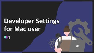 [OSX] Developer settings for Mac user