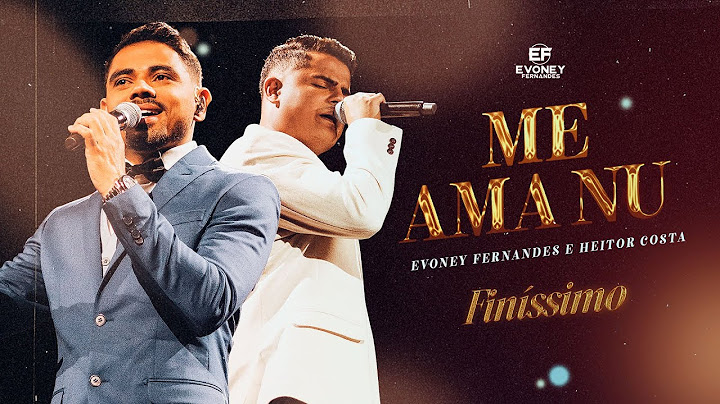 ME AMA NU - Evoney Fernandes e @CantorHeitorCosta (DVD Finíssimo)