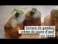 Tartare de gambas crme de jaune duf sur toast