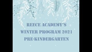 Reece Academy's Pre-Kindergarten Winter Program 2021