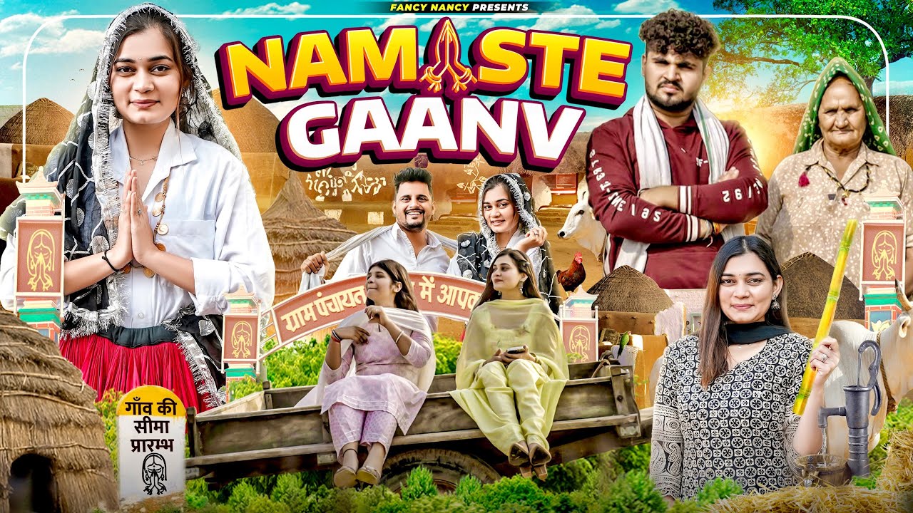 NAMASTE GAANV 🙏 || Fancy Nancy