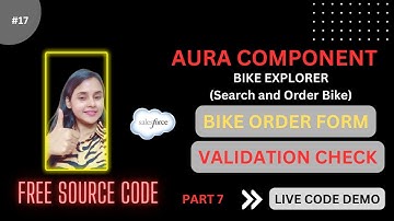 17. Search and Order Bike using Aura Component (part7) | Lightning Form | Validation Check