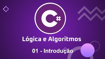 Lógica e Algoritmos com C# - 01 Introdução