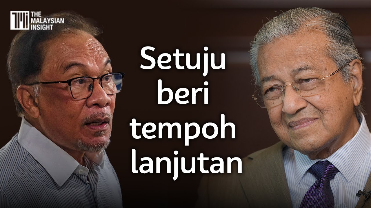 Dr Mahathir setuju beri PM masa lanjutan jawab tuntutan