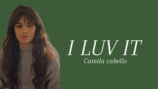 CAMILA CABELLO |I LUV IT |  LYRICS VIDEO FT. PLAYBOI CARTI Resimi