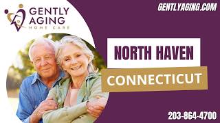 Home Care in North Haven, Connecticut by Gently Aging Home Care