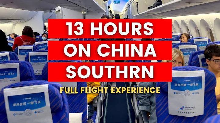 13 HOURS on CHINA SOUTHERN Airline | Trip report and Flight Review, Meals, Lavatories, Leg room... - DayDayNews