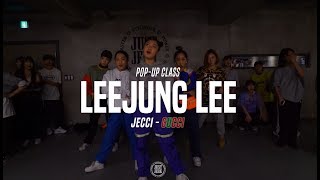 Jessi - gucci (킬빌ver) | Leejung Lee Pop-up class | Justjerk Dance Academy