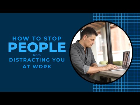 How To Stop PEOPLE From Distracting You While You Work