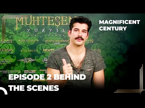 The Magnificent Century: Behind the Scenes Episode 2