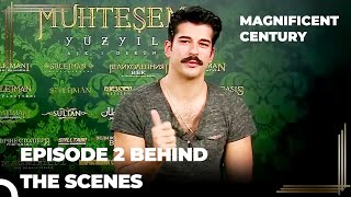 The Magnificent Century: Behind the Scenes Episode 2