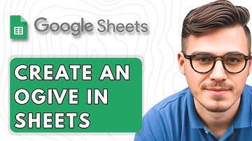 How To Create An Ogive In Google Sheets [2025 Guide]