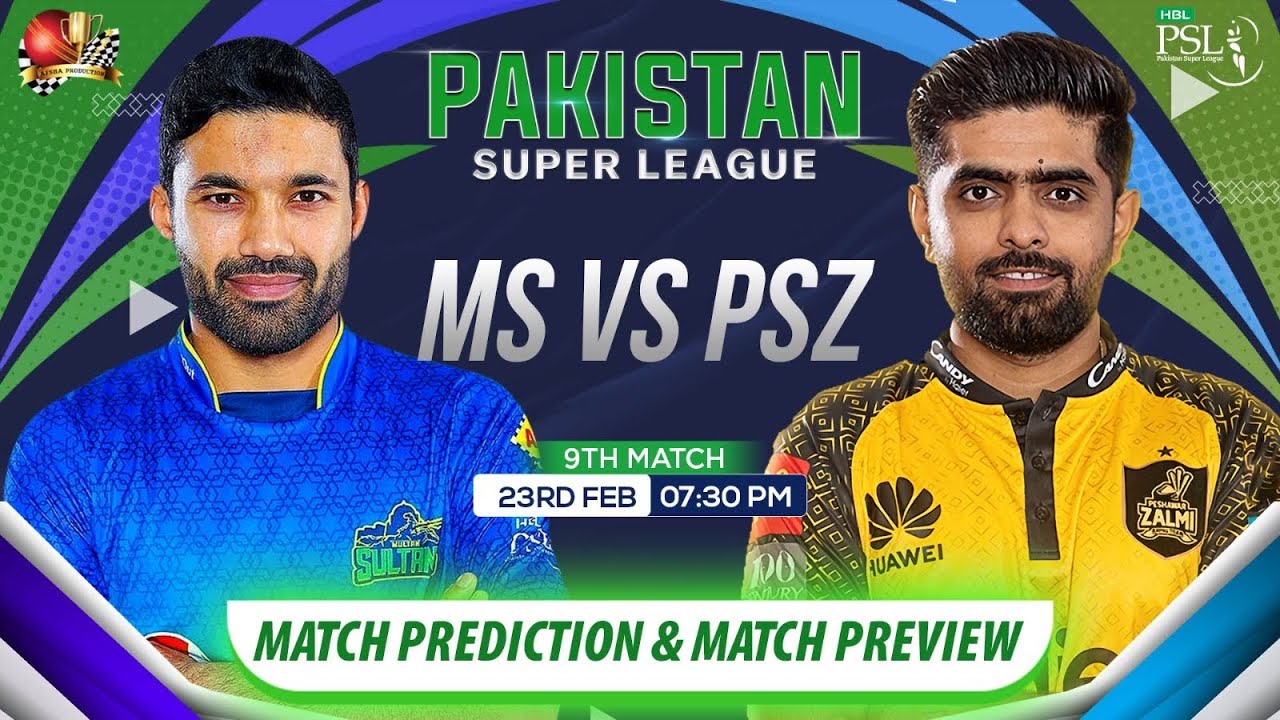 MS vs PSZ PSL 2024 9th Match Prediction| Multan Sultan vs Peshawar Zalmi Preview 